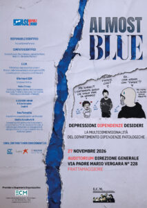 ALMOST BLUE – depressioni, dipendenze, desideri – la multidimensionalità del dipartimento dipendenze patologiche